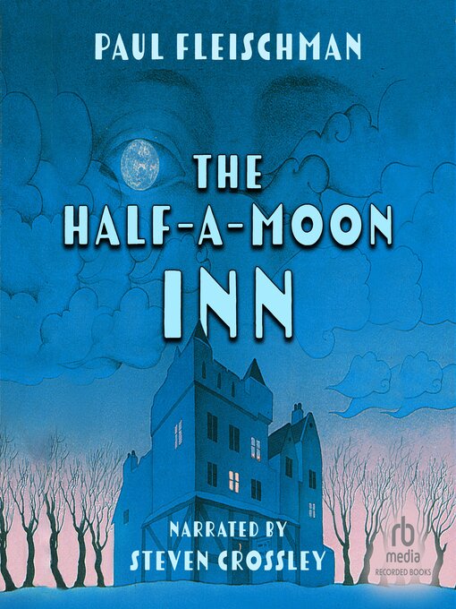 Title details for The Half-A-Moon Inn by Paul Fleischman - Available